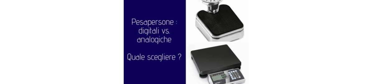 Bilancia pesapersone: analogica o digitale?